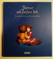 Farmor och farfars bok : en minnesbok skriven f&ouml;r v&aring;ra barnbarn
