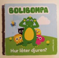 Bolibompa : Hur l&aring;ter djuren?