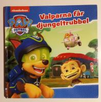 Paw Patrol : Valparna f&aring;r djungeltrubbel [Nickelodeon]