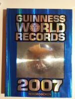 Guinness World Records 2007 : Rekordboken 