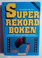 Superrekordboken : M&auml;rkv&auml;rdigheter fr&aring;n A till &Ouml;