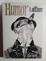 Humor i aff&auml;rer : en glad kavalkad