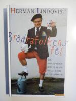 Br&ouml;drafolkens fel : en jubileumsbok med Hermans b&auml;sta i urval av f&ouml;rfattaren