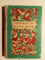 Folkskolans S&aring;ngbok : f&ouml;r klass 4-8