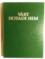 V&aring;rt hotade hem : en antologi om en plan i kris