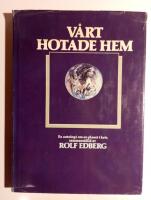 V&aring;rt hotade hem : en antologi om en plan i kris