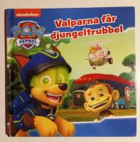 Paw Patrol : Valparna f&aring;r djungeltrubbel [Nickelodeon]