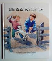 Min farfar och lammen : en ber&auml;ttelse till barn och f&ouml;r&auml;ldrar inf&ouml;r en begravning