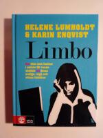 Limbo : en bok om dem som fastnat i entr&eacute;n till vuxenv&auml;rlden till deras oroliga, arga och vilsna f&ouml;r&auml;ldrar