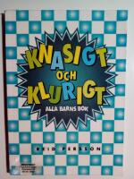 Knasigt och klurigt : alla barns bok