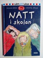 Klass 1b : Natt i skolan [L&auml;tt att l&auml;sa]