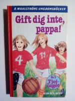 Gift dig inte, pappa!