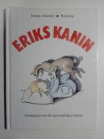 Eriks kanin : gosekaninen som blev genomskinlig av k&auml;rlek