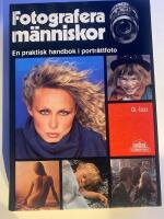 Fotografera m&auml;nniskor : en praktisk handbok i portr&auml;ttfoto