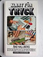 Klart f&ouml;r tryck : [illustrerad handbok f&ouml;r annons&ouml;rer och trycksaksbest&auml;llare om hur man sj&auml;lv framst&auml;ller text- och bildoriginal f&ouml;r offsettryck] : [allt om tryckmetoder, manuskriptteknik, korrekturl&auml;sning m.m.]