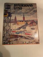 St&auml;dernas stad : en Stockholmskavalkad i ord, bild och ton : 1910-1970