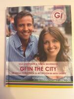 GI in the city : 100 enkla och nyttiga GI-recept f&ouml;r en aktiv livsstil