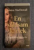 En v&aring;ldsam k&auml;rlek : v&auml;gen till ett v&auml;rdigt liv