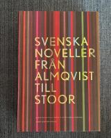 Svenska noveller  : fr&aring;n Almqvist till Stoor