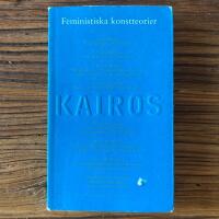 Feministiska konstteorier : Skriftserien Kairos Nr 6