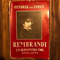 Rembrandt - En konstn&auml;rs &ouml;de