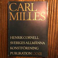 Carl Milles Hans Verk - Sveriges Allm&auml;nna Konstf&ouml;rening publikation LXXII