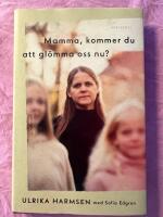 Mamma, kommer du att glömma oss nu?