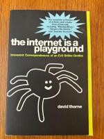 The internet is a playground - irreverent correspondences of an evil online genius