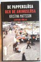 De pappersl&ouml;sa och de aningsl&ouml;sa