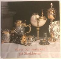 Silver och smycken p&aring; Skokloster : utst&auml;llningskatalog 1995
