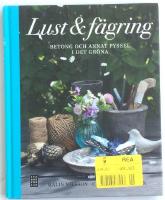 Lust & f&auml;gring : betong och annat pyssel i det gr&ouml;na