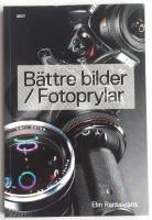 B&auml;ttre bilder / Fotoprylar