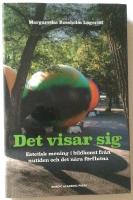 Det visar sig : Estetisk mening i bildkonst fr&aring;n nutiden och det n&auml;ra f&ouml;rfl