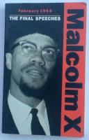 Malcolm X - February 1965 - the final speeches