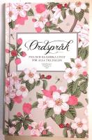 Ordspr&aring;k - nya och klassiska citat f&ouml;r alla tillf&auml;llen