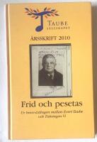 Frid och pesetas - Taubes&auml;llskapet &Aring;rsskrift 2010