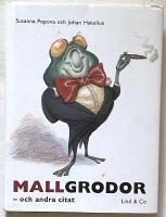 Mallgrodor och andra citat