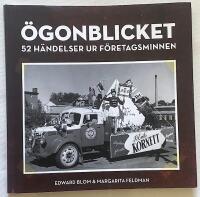 &Ouml;gonblicket - 52 h&auml;ndelser ur F&ouml;retagsminnen