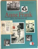 Anne Frank - Ett liv i f&ouml;rf&ouml;ljelsens tid