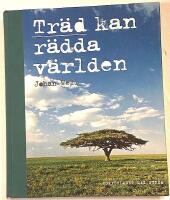 Tr&auml;d kan r&auml;dda v&auml;rlden