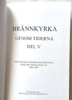 Br&auml;nnkyrka genom tiderna Del V
