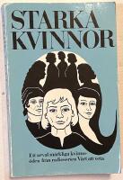 Starka kvinnor - Ett urval m&auml;rkliga kvinno&ouml;den fr&aring;n radioserien V&auml;rt att veta
