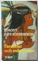Faraoner och m&auml;nniskor : kulturbilder fr&aring;n det gamla Egypten