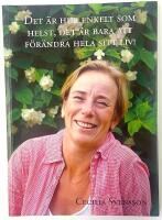 Det &auml;r hur enkelt som helst, det &auml;r bara att f&ouml;r&auml;ndra hela sitt liv!