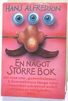 En n&aring;got st&ouml;rre bok - Om rosa rum, Gummitummar, E Semmelmans l&aring;nga n&auml;sa, F., limerickar och annat avfall i ett h&ouml;rn av tr&auml;dg&aring;rden