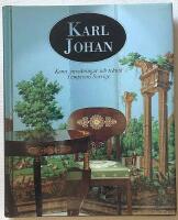 Karl Johan - Konst, Inredningar och teknik i empirens Sverige