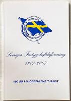 Sveriges fartygsbef&auml;lsf&ouml;rening 1907-2007 - 100 &aring;r i sj&ouml;bef&auml;lens tj&auml;nst