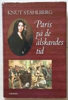Paris p&aring; de &auml;lskandes tid