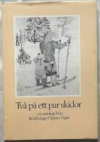 Tv&aring; p&aring; ett par skidor - en antologi fr&aring;n Bildf&ouml;rlaget &Ouml;ppna &Ouml;gon