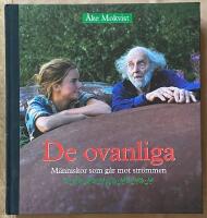De ovanliga  M&auml;nniskor som g&aring;r mot str&ouml;mmen